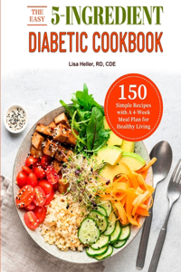 The Easy 5-Ingredient Diabetic Cookbook 2021