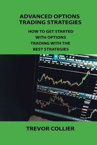 Advanced Options Trading Strategies
