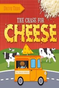 The Chase for Cheese
