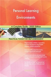 Personal Learning Environments A Complete Guide - 2020 Edition