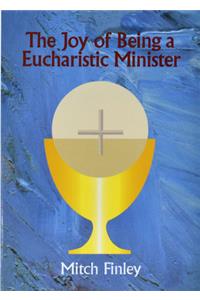 The Joy of Being a Eucharistic Minister