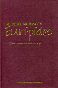 Gilbert Murray's Euripides