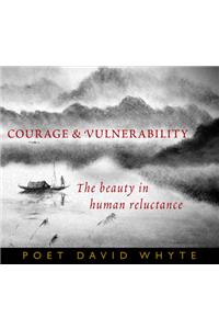 Courage and Vulnerability