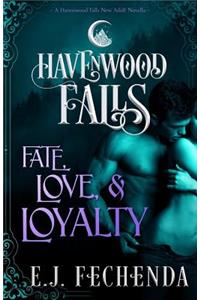 Fate, Love & Loyalty