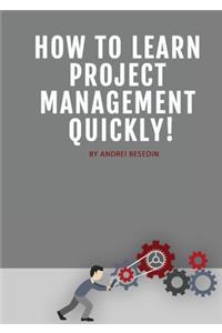 How To Learn Project Management Quickly!