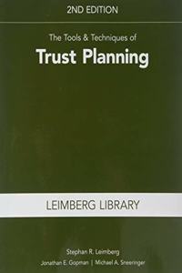 The Tools & Techniques of Trust Planning, 2nd Edition