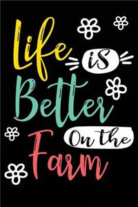 Life Is Better On The Farm