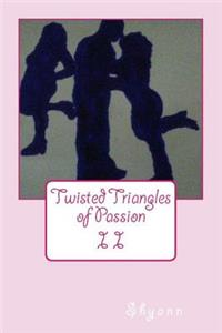 Twisted Triangles of Passion 2