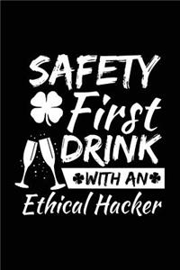 Safety First Drink With An Ethical Hacker