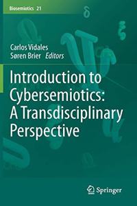 Introduction to Cybersemiotics: A Transdisciplinary Perspective