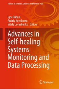 Advances in Self-Healing Systems Monitoring and Data Processing