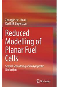 Reduced Modelling of Planar Fuel Cells