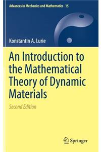 Introduction to the Mathematical Theory of Dynamic Materials