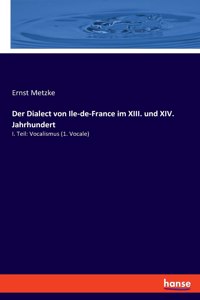 Dialect von Ile-de-France im XIII. und XIV. Jahrhundert