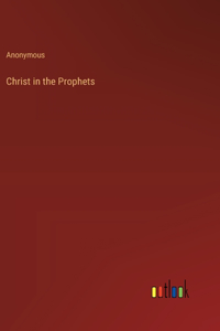 Christ in the Prophets