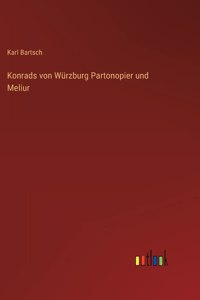 Konrads von Würzburg Partonopier und Meliur