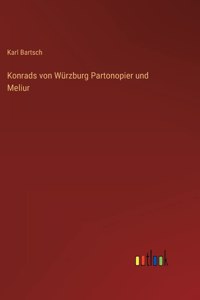 Konrads von Würzburg Partonopier und Meliur