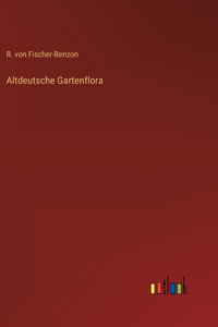 Altdeutsche Gartenflora