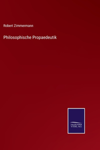 Philosophische Propaedeutik