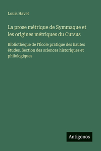 prose métrique de Symmaque et les origines métriques du Cursus