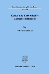 Kultur Und Europaisches Gemeinschaftsrecht