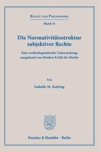 Die Normativitatsstruktur Subjektiver Rechte