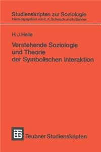 Verstehende Soziologie und Theorie der Symbolischen Interaktion