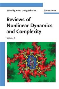 Reviews of Nonlinear Dynamics and Complexity, Volume 3