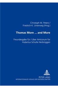 Thomas More ... and More