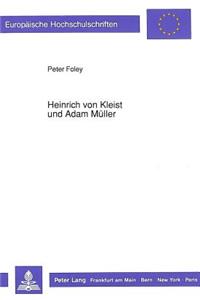 Heinrich Von Kleist Und Adam Mueller