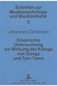 Empirische Untersuchung Zur Wirkung Der Klaenge Von Gongs Und Tam-Tams