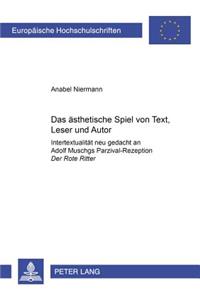 Das aesthetische Spiel von Text, Leser und Autor