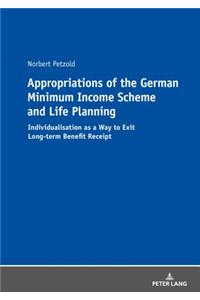 Appropriations of the German Minimum Income Scheme and Life Planning