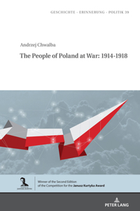 The People of Poland at War: 1914-1918