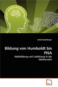 Bildung von Humboldt bis PISA