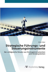 Strategische Führungs- und Steuerungsinstrumente