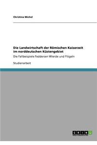 Die Landwirtschaft der Römischen Kaiserzeit im norddeutschen Küstengebiet