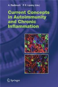 Current Concepts in Autoimmunity and Chronic Inflammation