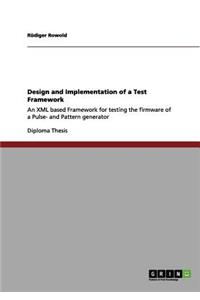 Design and Implementation of a Test Framework