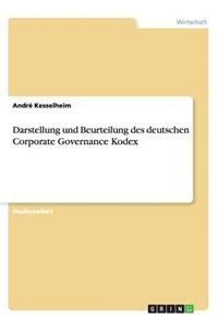 Darstellung und Beurteilung des deutschen Corporate Governance Kodex