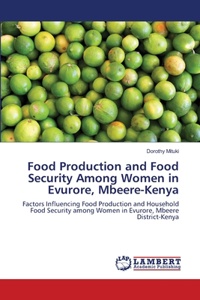 Food Production and Food Security Among Women in Evurore, Mbeere-Kenya