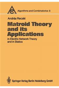 Matroid Theory and its Applications in Electric Network Theory and in Statics