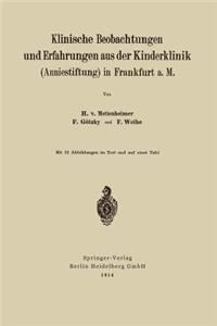 Klinische Beobachtungen Und Erfahrungen Aus Der Kinderklinik (Anniestiftung) in Frankfurt A. M