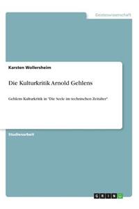 Kulturkritik Arnold Gehlens