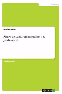 Álvaro de Luna. Feminismus im 15. Jahrhundert