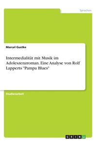 Intermedialität mit Musik im Adoleszenzroman. Eine Analyse von Rolf Lapperts 