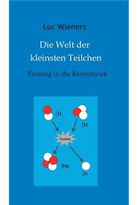 Die Welt der kleinsten Teilchen