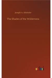 The Shades of the Wilderness