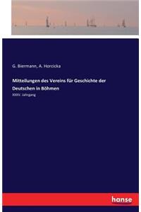 Mitteilungen des Vereins für Geschichte der Deutschen in Böhmen: XXXV. Jahrgang