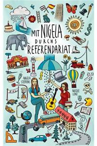 Mit Nigela durchs Referendariat